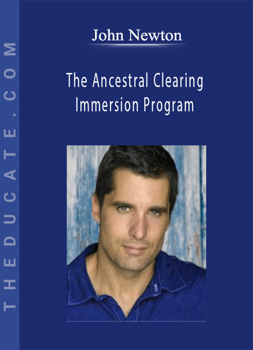 John Newton - The Ancestral Clearing Immersion Program