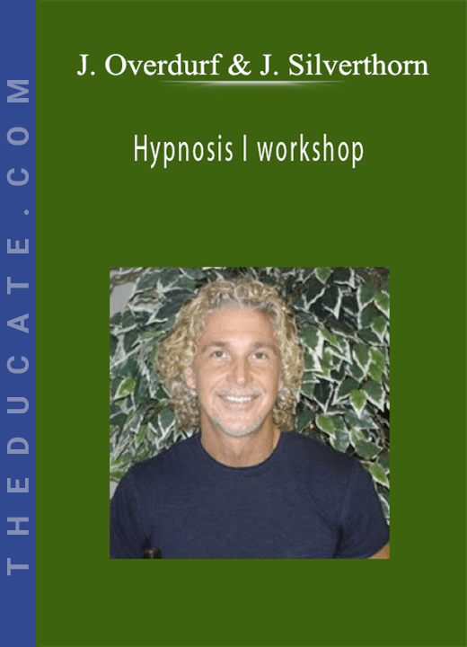 John Overdurf & Julie Silverthorn - Hypnosis I workshop