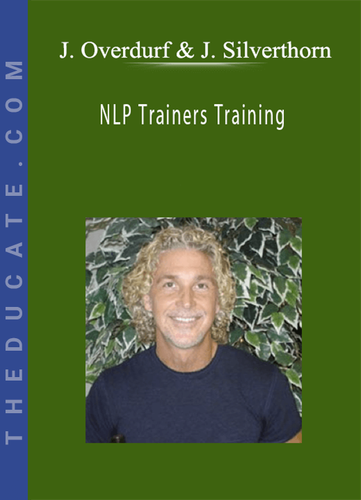 John Overdurf & Julie Silverthorn - NLP Trainers Training