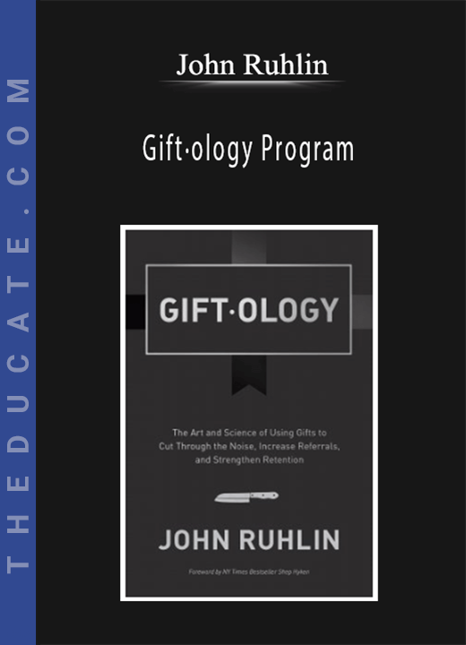 John Ruhlin - Gift·ology Program