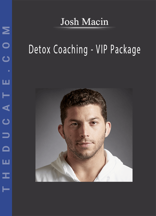 Josh Macin - Detox Coaching - VIP Package