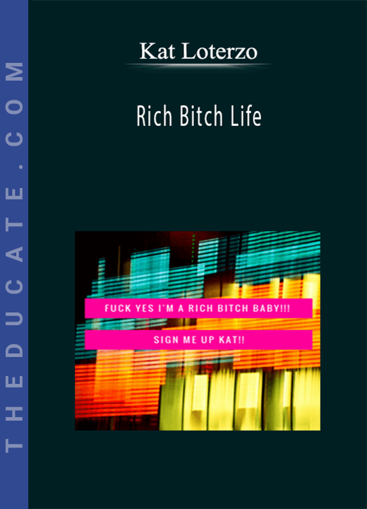 Kat Loterzo - Rich Bitch Life