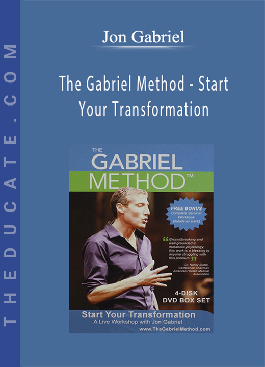 Jon Gabriel - The Gabriel Method - Start Your Transformation