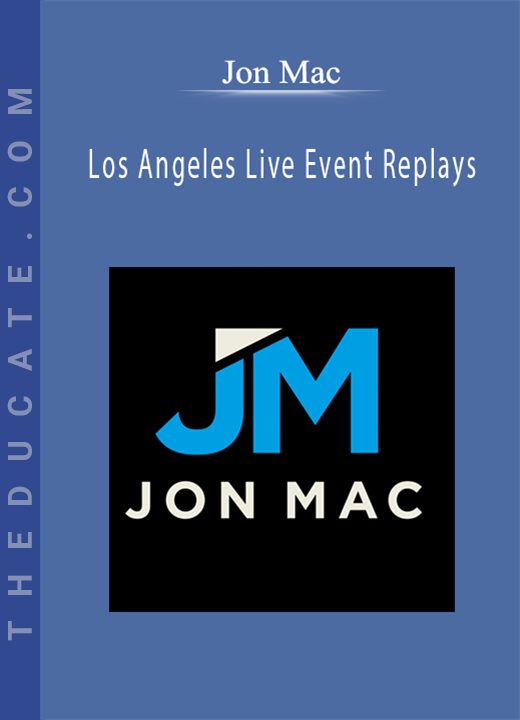 Jon Mac - Los Angeles Live Event Replays