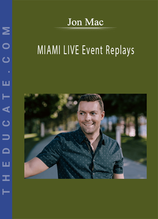 Jon Mac - MIAMI LIVE Event Replays