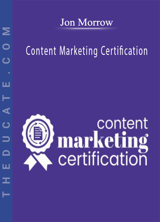 Jon Morrow - Content Marketing Certification