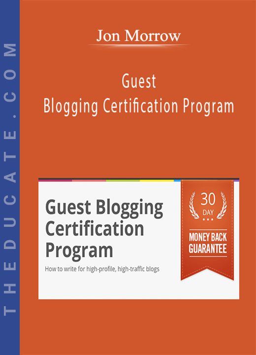 Jon Morrow - Guest Blogging Certification Program