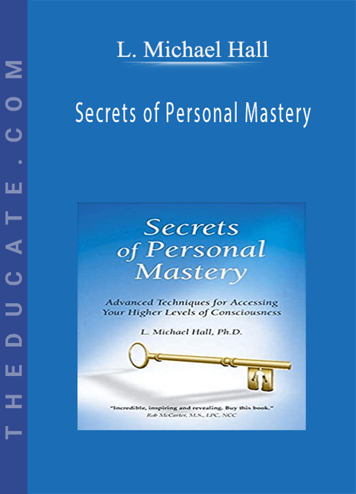L. Michael Hall - Secrets of Personal Mastery