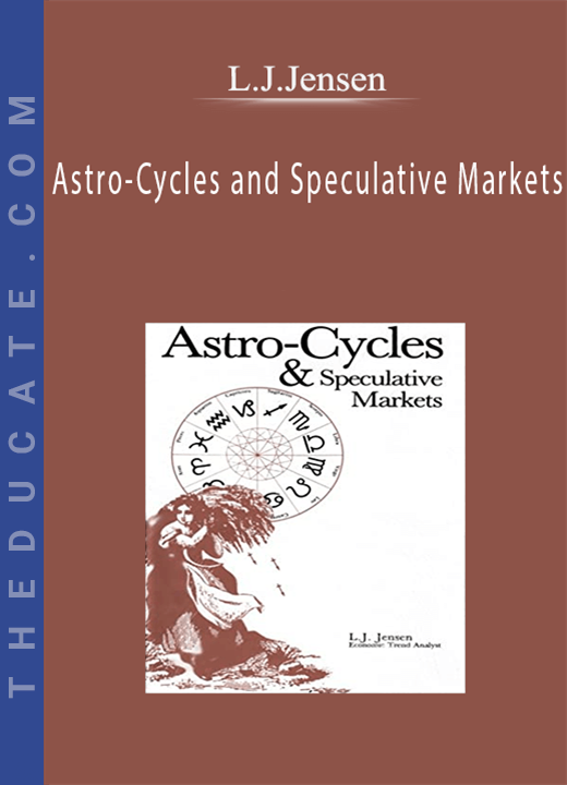 L.J.Jensen - Astro-Cycles and Speculative Markets