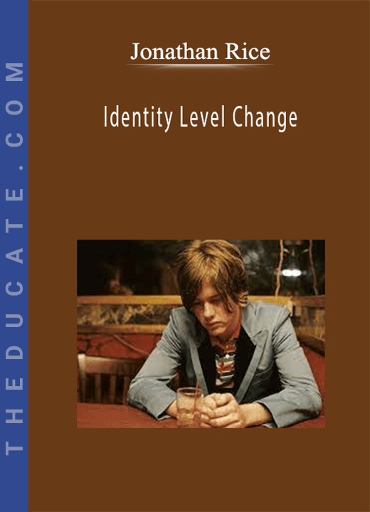 Jonathan Rice - Identity Level Change