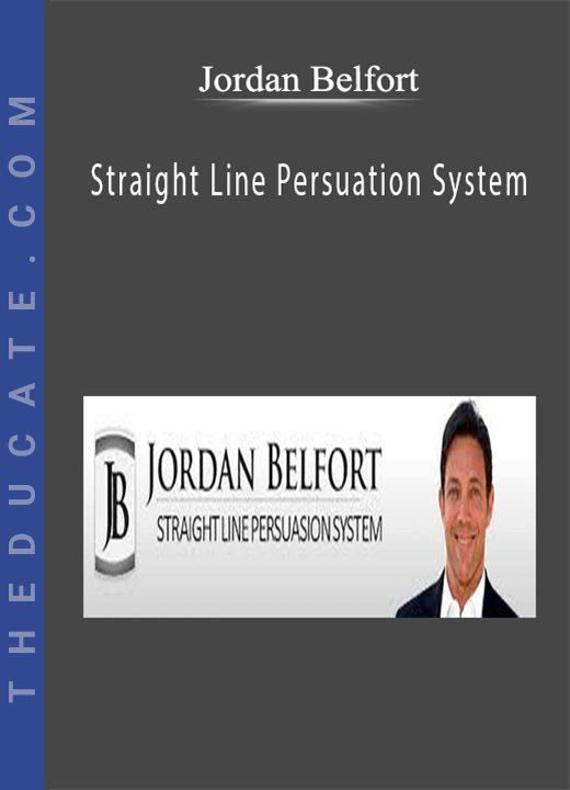 Jordan Belfort - Straight Line Persuation System