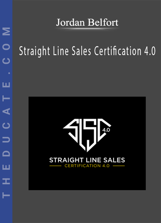 Jordan Belfort - Straight Line Sales Certification 4.0