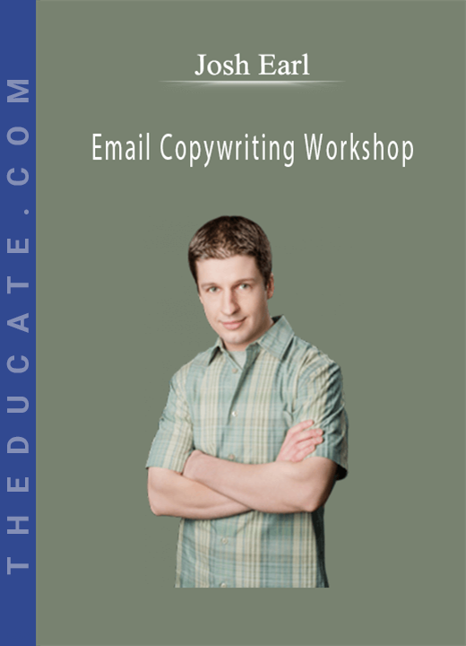 Josh Earl - Email Copywriting Workshop