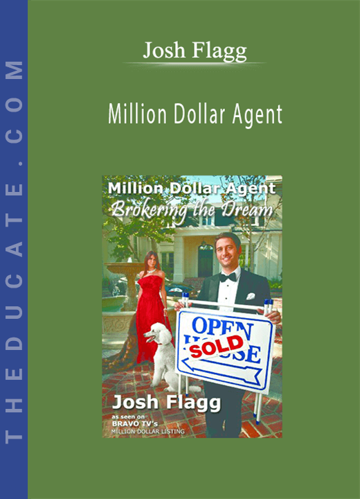 Josh Flagg - Million Dollar Agent