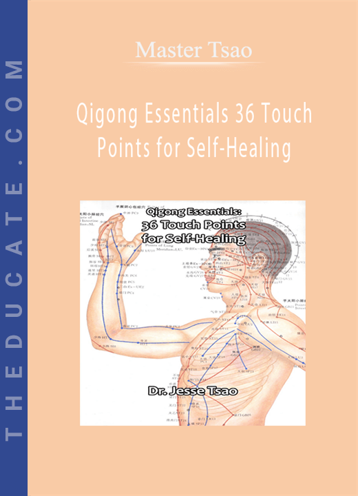 Master Tsao - Qigong Essentials 36 Touch Points for Self-Healing