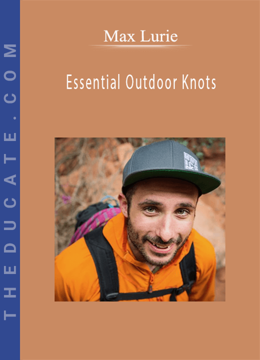 Max Lurie - Essential Outdoor Knots