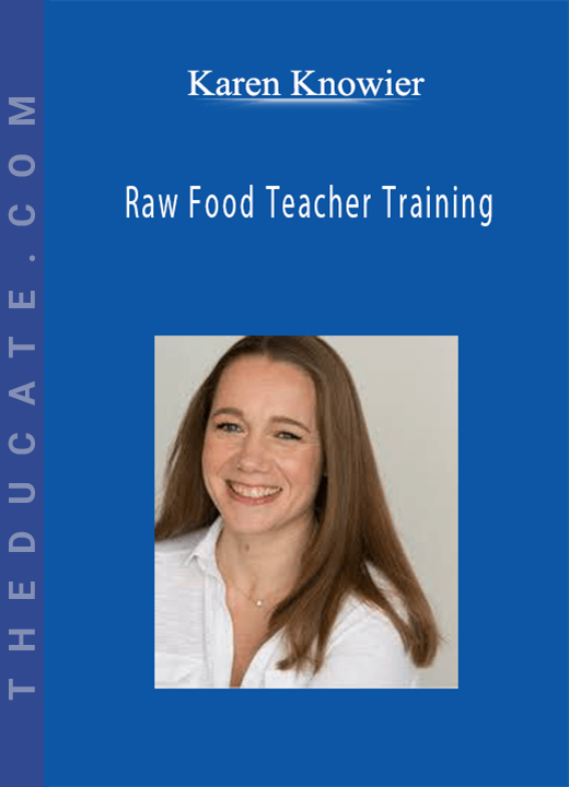 Karen Knowier - Raw Food Teacher Training