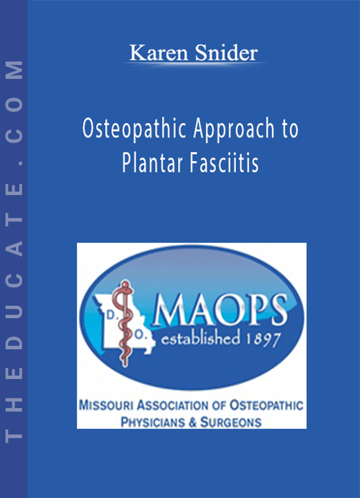 Karen Snider - Osteopathic Approach to Plantar Fasciitis