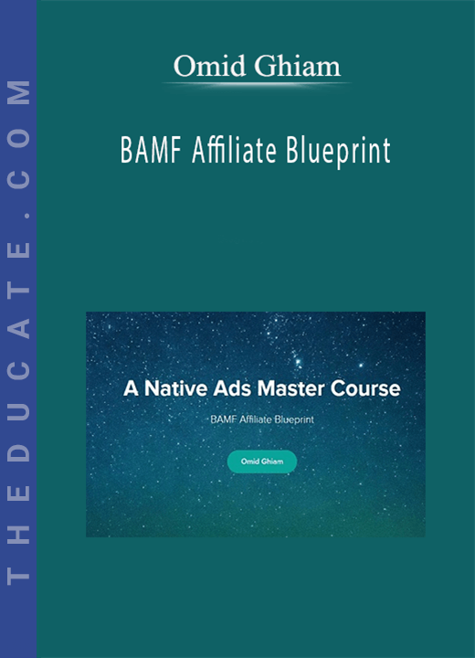 Omid Ghiam - BAMF Affiliate Blueprint