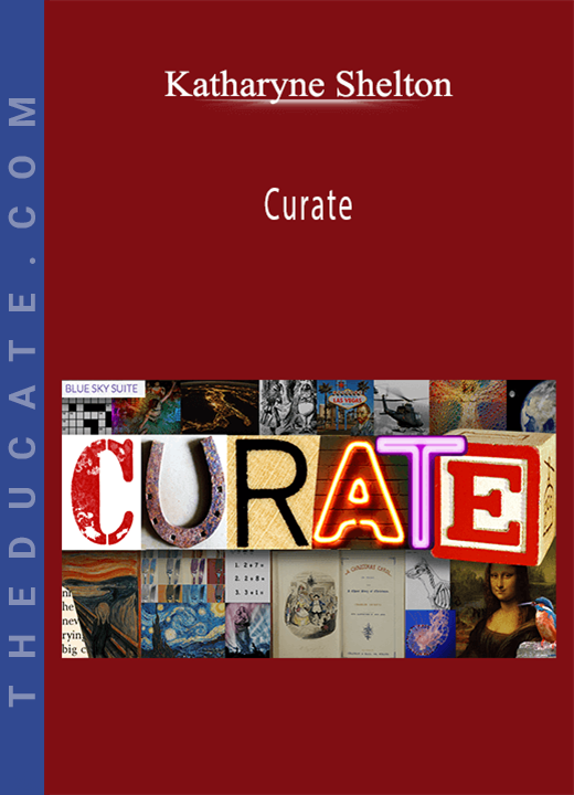 Katharyne Shelton - Curate