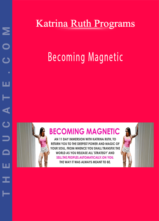 Katrina Ruth Programs - Becoming Magnetic
