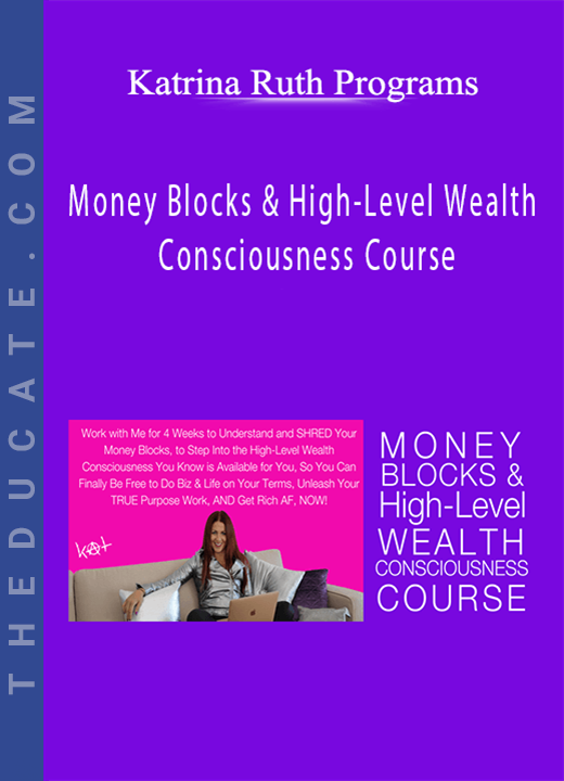 Katrina Ruth Programs - Money Blocks & High-Level Wealth Consciousness Course