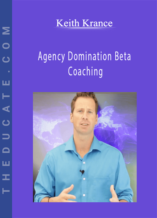 Keith Krance - Agency Domination Beta Coaching