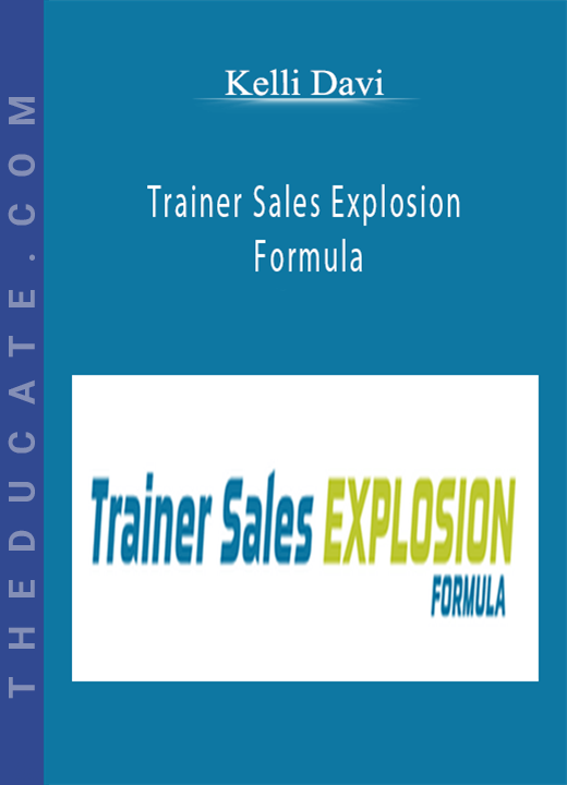 Kelli Davi - Trainer Sales Explosion Formula