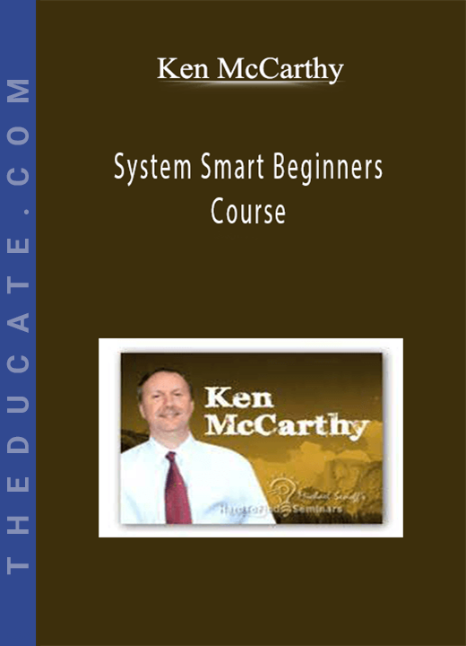 Ken McCarthy - System Smart Beginners Course