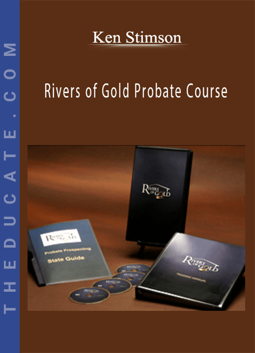 Ken Stimson - Rivers of Gold Probate Course