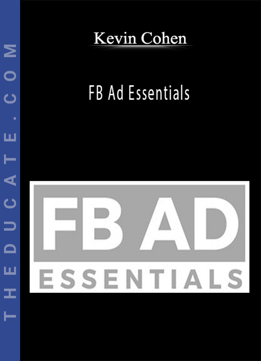 Kevin Cohen - FB Ad Essentials