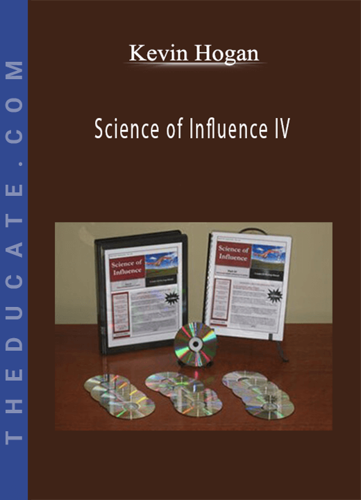 Kevin Hogan - Science of Influence IV