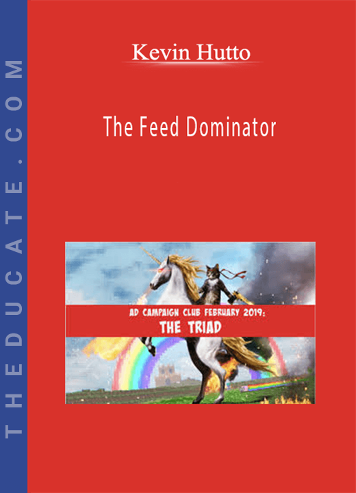 Kevin Hutto - The Feed Dominator