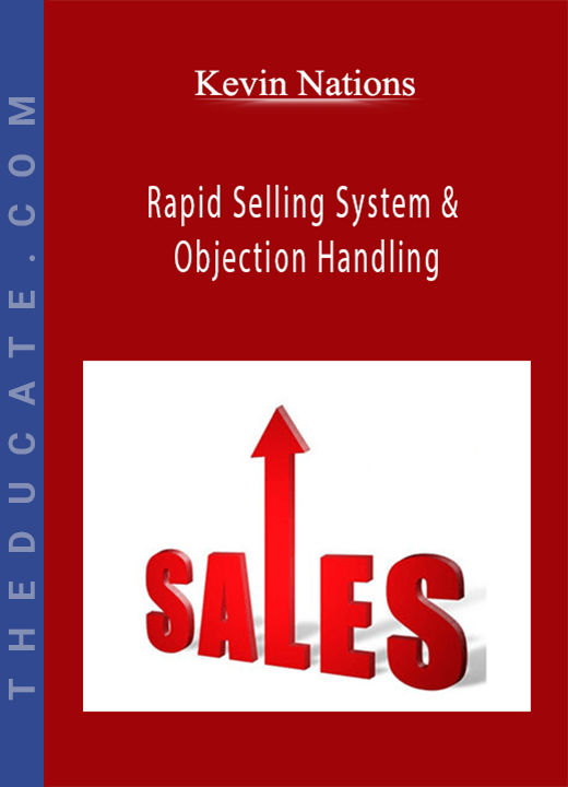 Kevin Nations - Rapid Selling System & Objection Handling