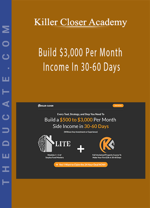 Killer Closer Academy - Build $3,000 Per Month Income In 30-60 Days