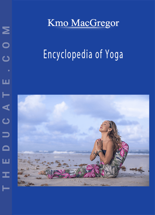 Kmo MacGregor - Encyclopedia of Yoga