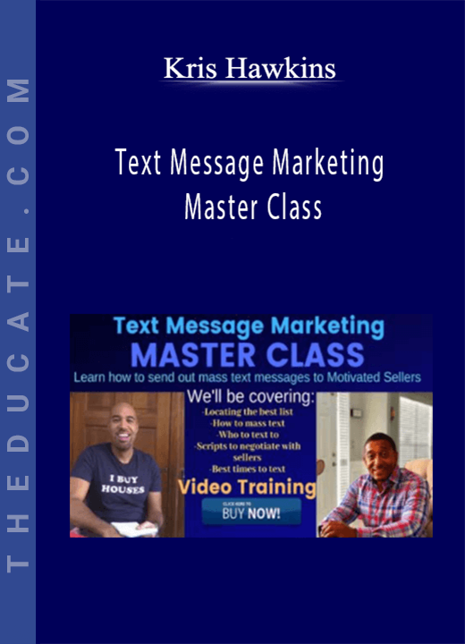 Kris Hawkins - Text Message Marketing Master Class
