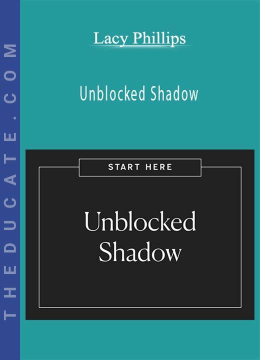 Lacy Phillips - Unblocked Shadow