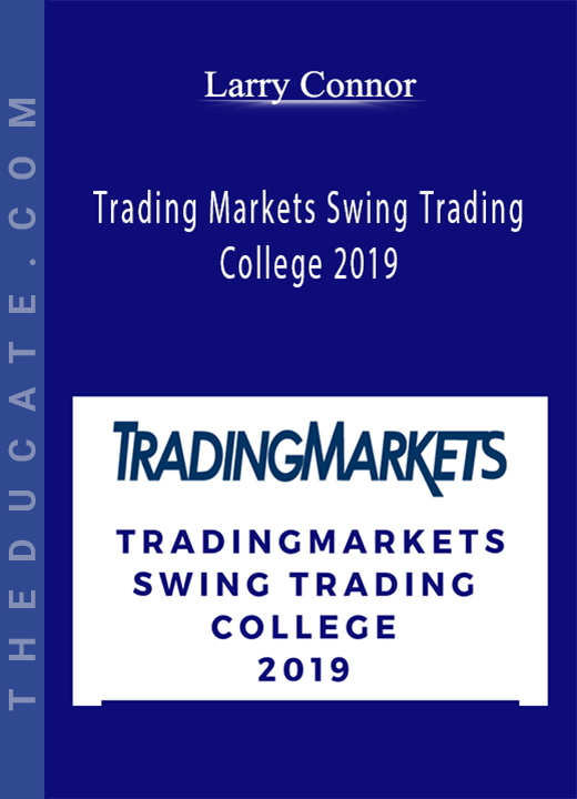 Larry Connor - Trading Markets Swing Trading College 2019