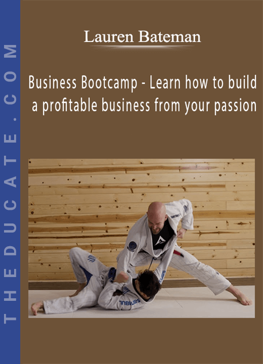 Lauren Bateman - Business Bootcamp - Learn how to build a profitable business from your passion