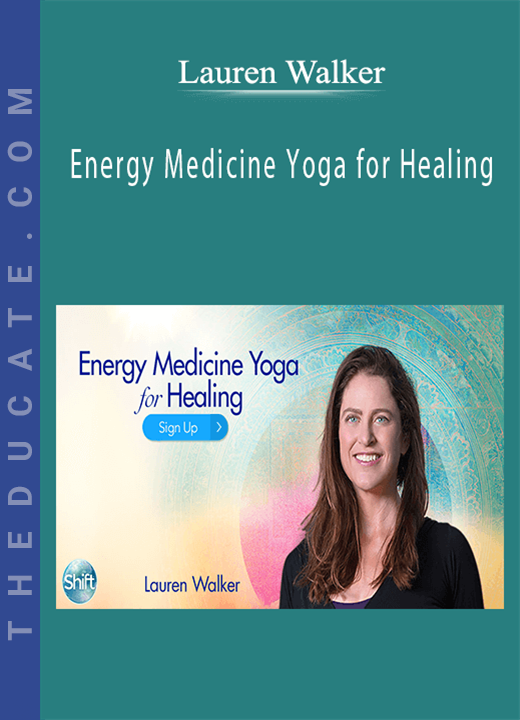 Lauren Walker - Energy Medicine Yoga for Healing