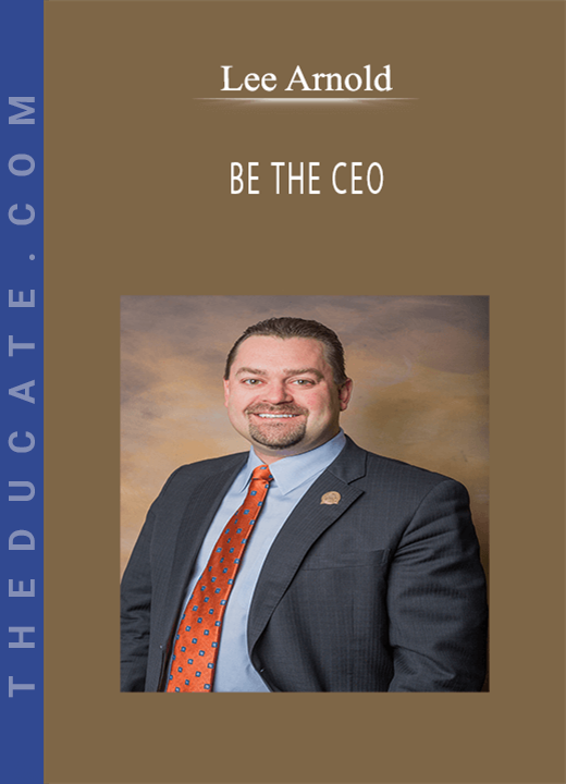 Lee Arnold - BE THE CEO