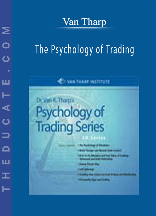 The Psychology of Trading - Van Tharp