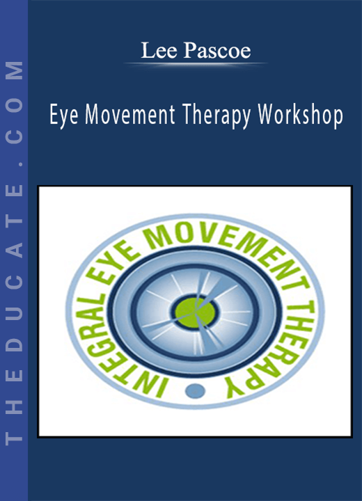 Lee Pascoe - Eye Movement Therapy Workshop