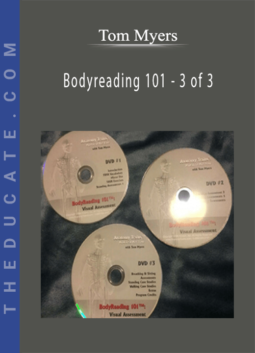 Tom Myers - Bodyreading 101 - 3 of 3