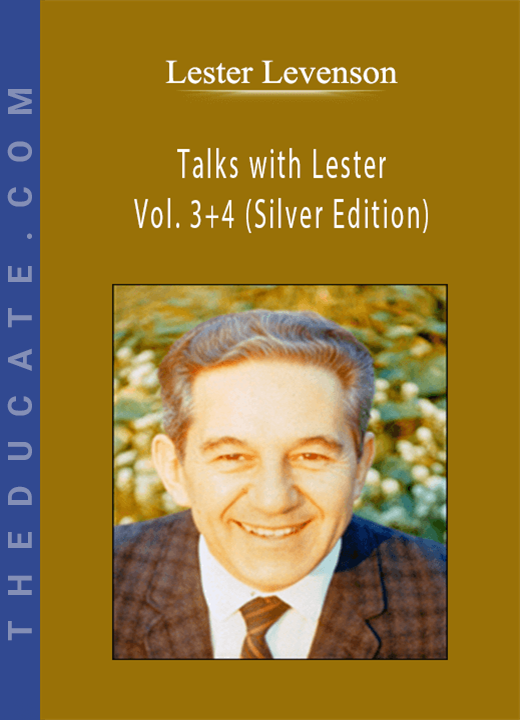 Lester Levenson - Talks with Lester Vol. 3+4 (Silver Edition)