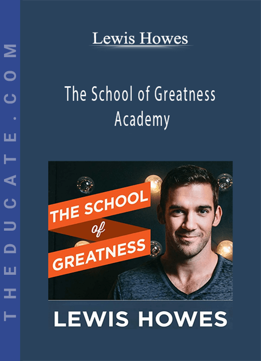 Lewis Howes - The School of Greatness Academy