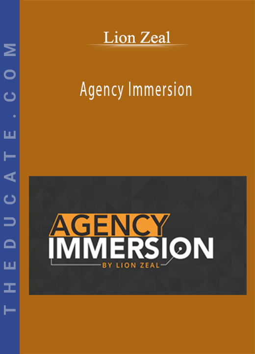 Lion Zeal - Agency Immersion
