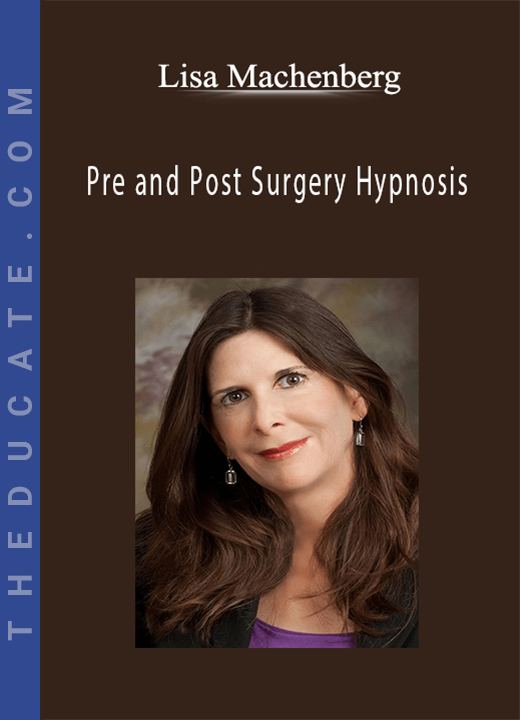 Lisa Machenberg - Pre and Post Surgery Hypnosis