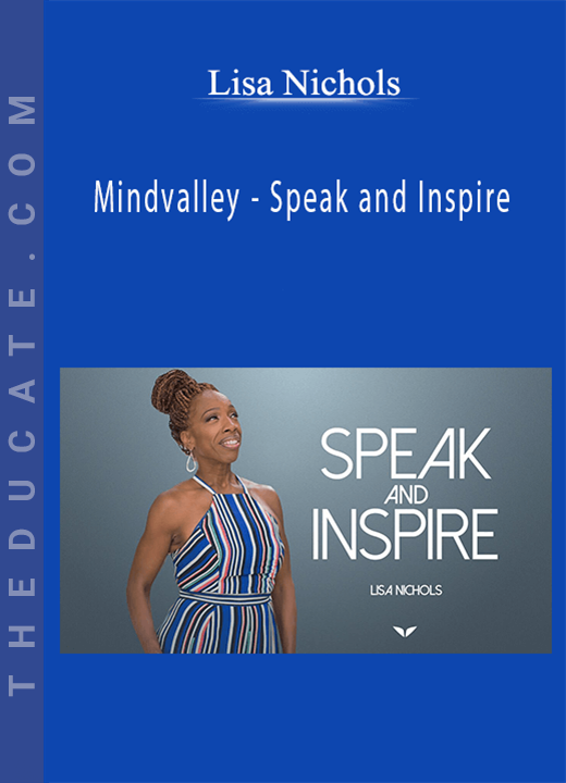 Lisa Nichols - Mindvalley - Speak and Inspire